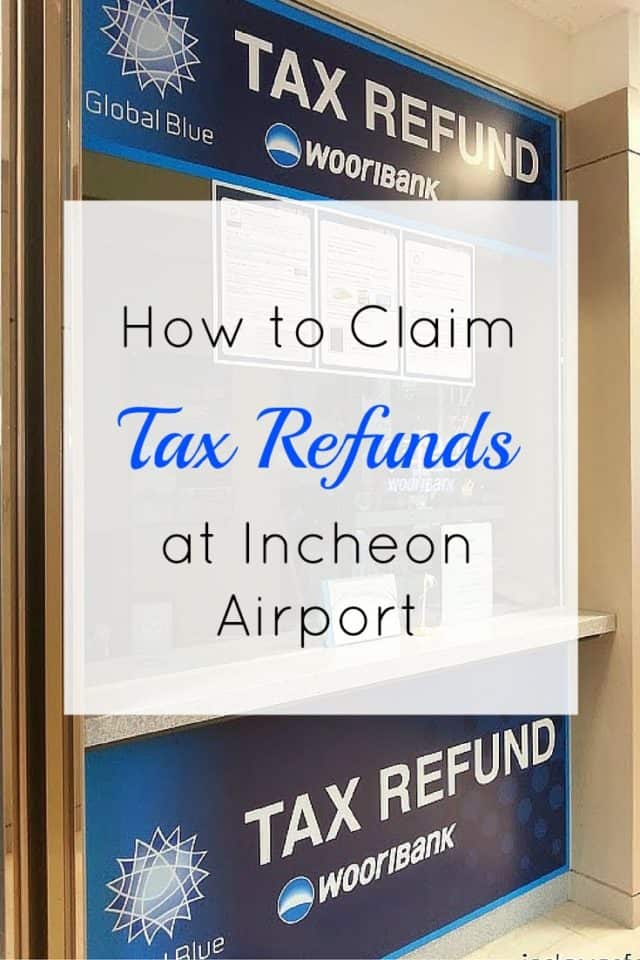 Tax Refunds Incheon Airport