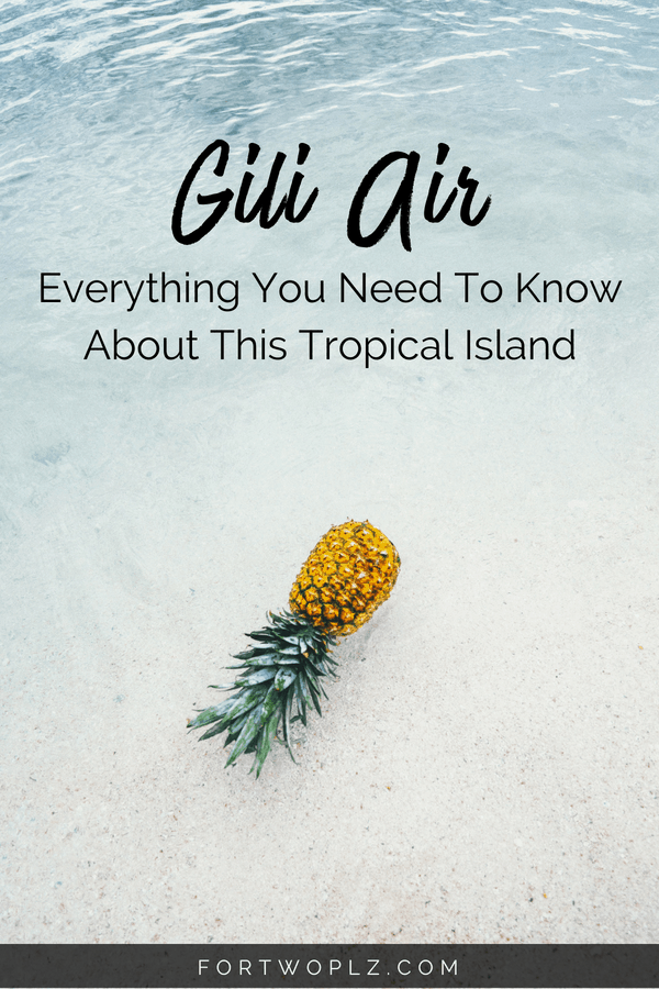 Going for a beach vacation to Gili Islands, Indonesia as part of your Bali getaway? This travel guide includes everything you need to know about Gili Air, including best restaurants, hotels, things to do and other useful tips. Click through to find out more on For Two, Please now. #travelguide #bucketlist #tripplanning #outdoors #summertravels #traveltips #thingstodo #luxurytravel #honeymoondestination #coupletravelguide #beachtravel #bestbeaches #bestbeachdestinations #beachholiday #bali #gili #indonesia #balitravel