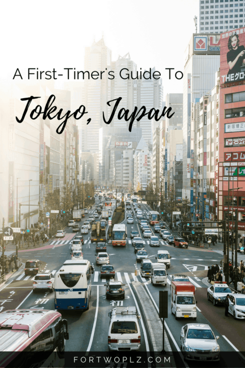 First Time in Tokyo? Know These 18 Things Before You Go | For Two, Please