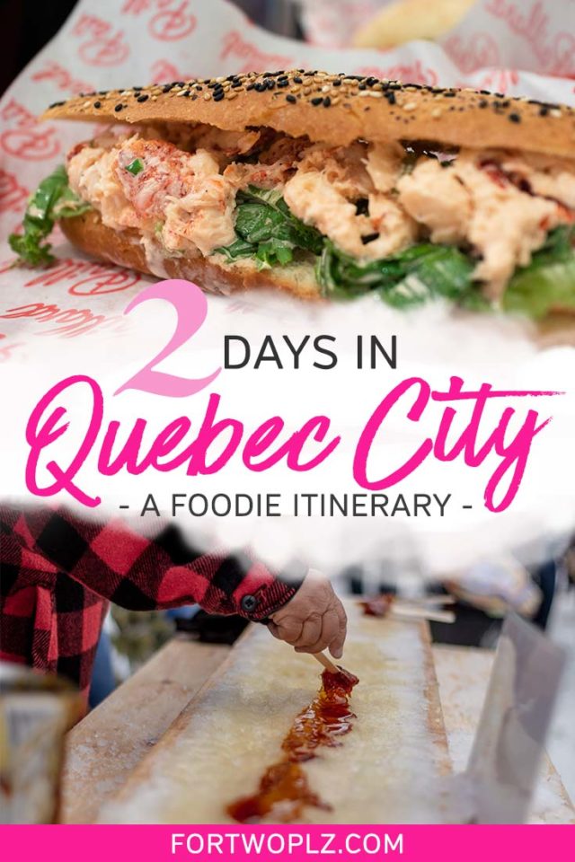 2 days in Quebec City itinerary for foodies
