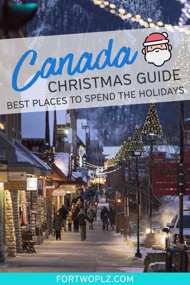 8 Best Places To Spend Christmas In Canada For A Romantic Winter Escape