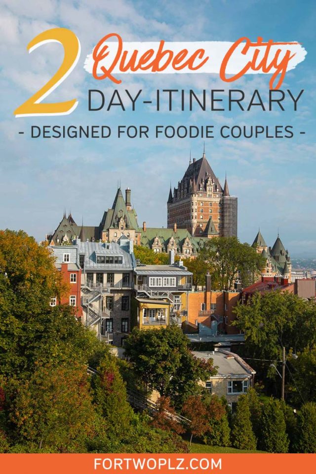 QUEBEC CITY ITINERARY for foodie couples