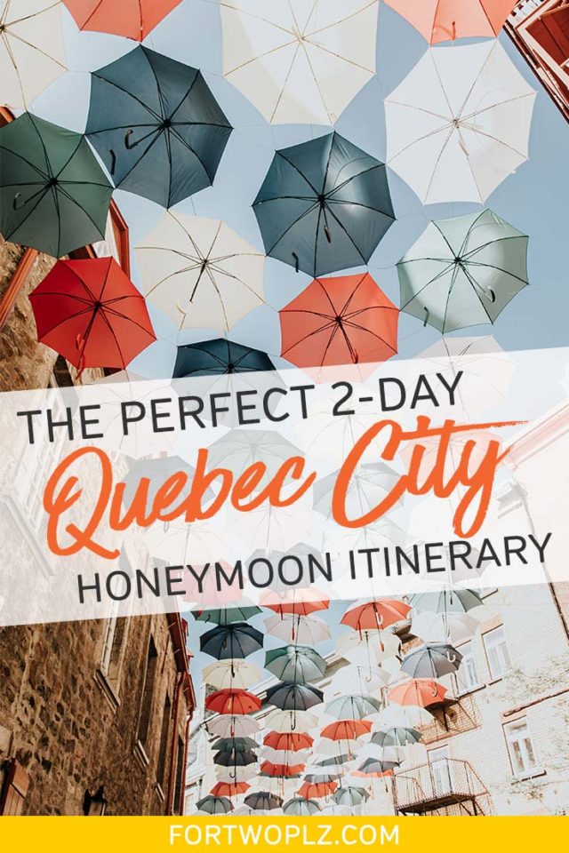 Quebec City Honeymoon Itinerary