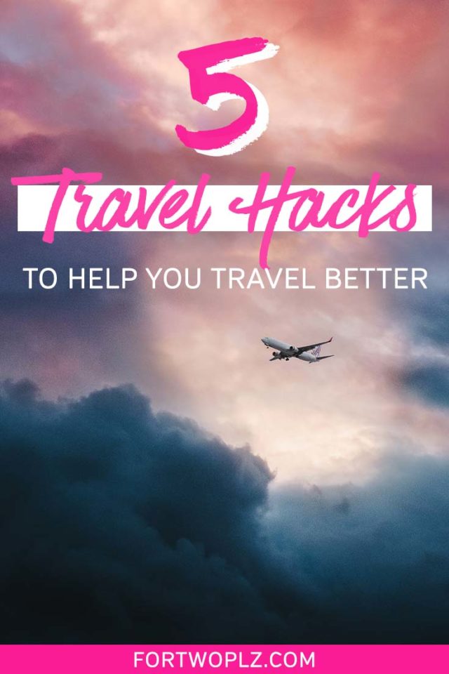 5 travel hacks to help you travel better