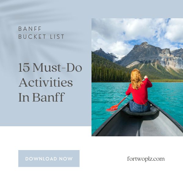 banff bucket list: 15 must-do activities in banff