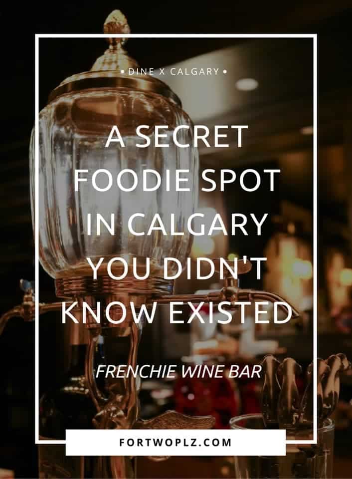 Looking for hidden culinary gems? Check out Frenchie Wine Bar. Located on 17th Ave, at the back of UNA Takeaway, this French inspired wine bar is a brand new foodie find in Calgary that not many locals have ever heard of!