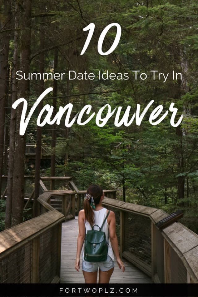 25 Dates Ideas For Summer in Vancouver and Lower Mainland