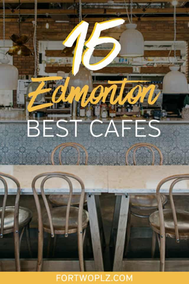 15 Best Cafes in Edmonton That Serve Great Food - For Two, Please