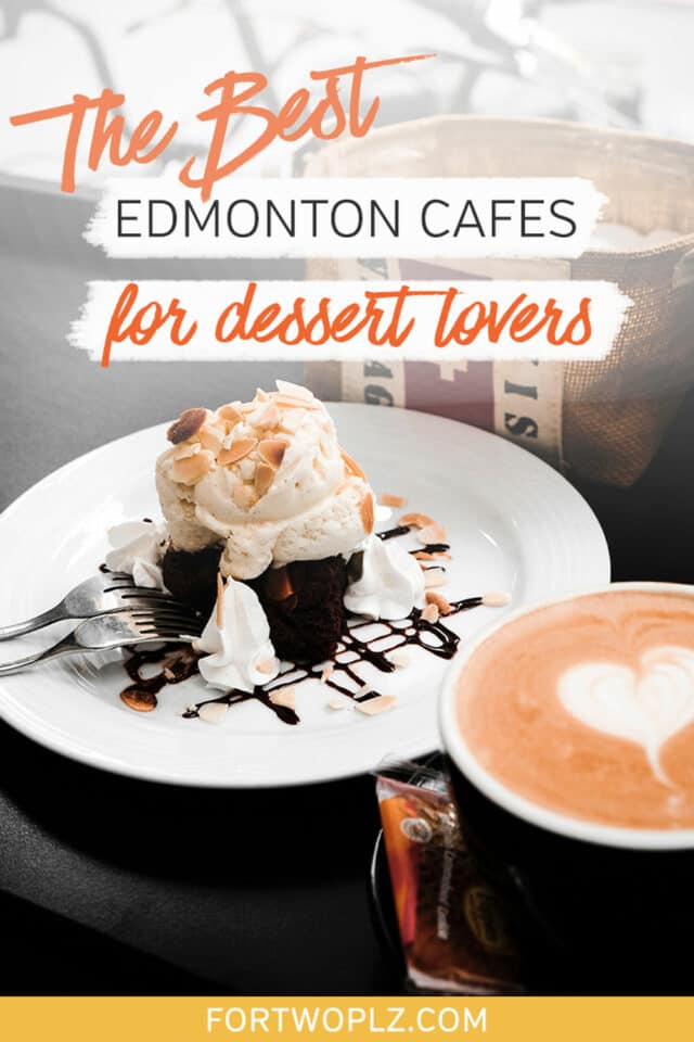 best edmonton cafes for dessert lovers